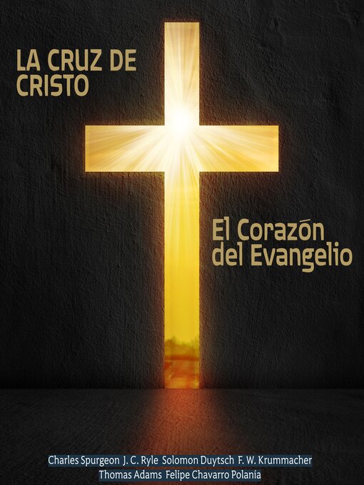 Title details for La Cruz de Cristo by Charles H. Spurgeon - Available